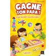 GAGNE TON PAPA